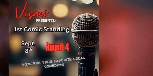 Visani\u2019s 1st Comic Standing: A Comedy Competition - Round 4