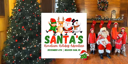 Santa's Hometown Holiday Adventure - Free Event!