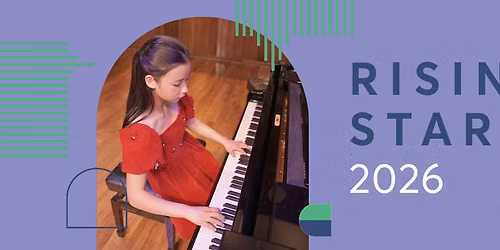 Rising Stars 2026: Iris Liu Piano Recital