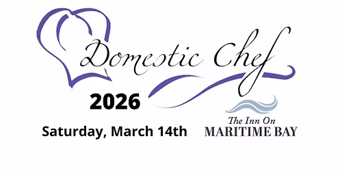 2026 Domestic Chef Charity Event @ The Inn on Maritime Bay