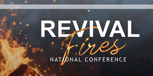 Revival Fires! National Conference