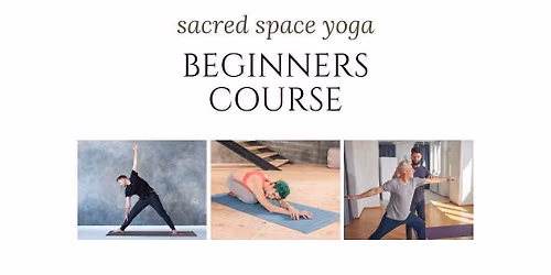 Beginners or returners Yoga 6 week course