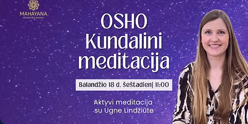 OSHO Kundalini meditacija | su Ugne Lind\u017ei\u016bte