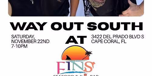 Way Out South @ FINS Seafood and Dive Bar