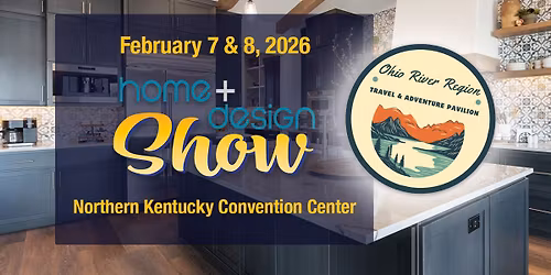 Ohio River Region Travel & Adventure Pavilion at the Cincy Home + Design Show