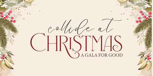 Collide at Christmas: A Gala for Good 