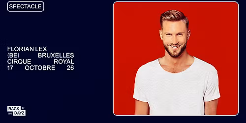 Florian Lex \u2022 \u00ab Imparfaits \u00bb \u2022 Cirque Royal, Bruxelles