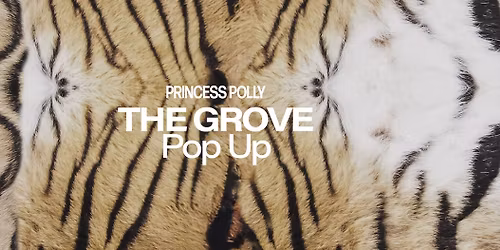 Princess Polly x The Grove Pop Up Event