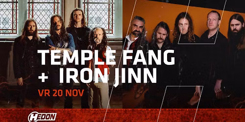 TEMPLE FANG + IRON JINN | HEDON ZWOLLE