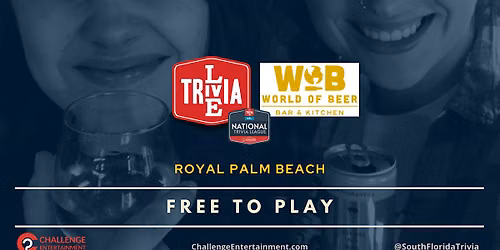Weekly Live Trivia Nights at World of Beer - Royal Palm Beach