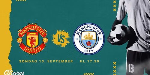 Man United - Man City @ O'Learys S\u00f8gne