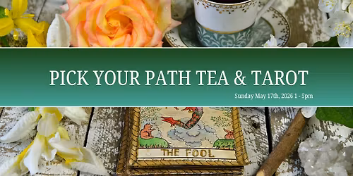 Tea & Tarot: Pick Your Path Readings
