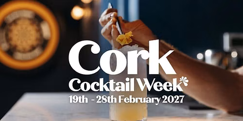 Cork Cocktail Week 2027