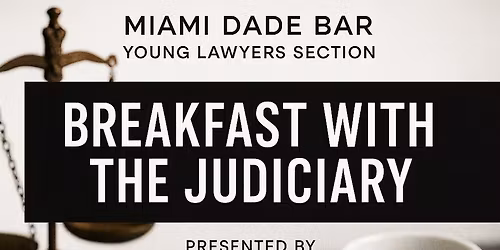 MDB YLS Breakfast with the Judiciary presented by Greenberg Traurig