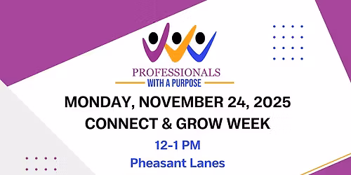 Professionals w\/a Purpose: Connect & Grow