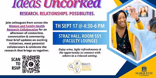 Ideas Uncorked: Research, Relationships & Possibilities