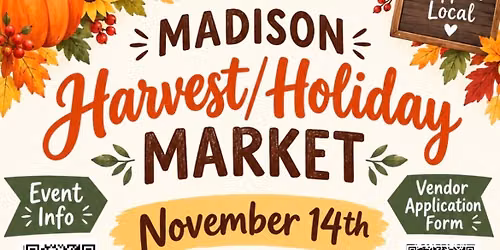 Madison Harvest\/Holiday Market , November 14th 10am-3pm