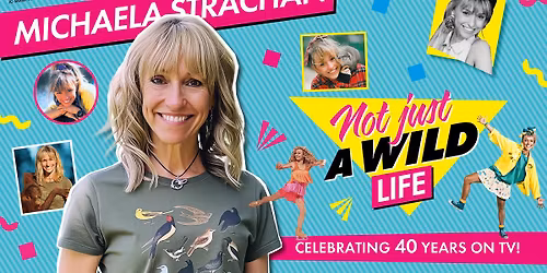 Michaela Strachan: Not Just A Wild Life