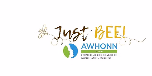 AWHONN-UT 2026 Conference: "A State of BEEing: BEElieving, BEEcoming, & BEElonging