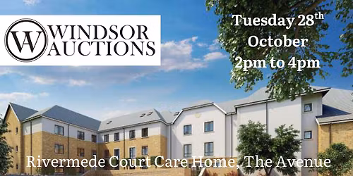 Windsor Auctions Valuation and Appraisal Afternoon at Rivermede Court Care Home, Egham