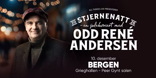 Stjernenatt \u2013 En julekonsert med Odd Ren\u00e9 Andersen \/\/ Peer Gynt, Grieghallen