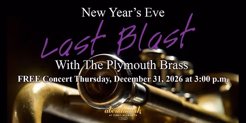 New Year's Eve Last Blast  with the Plymouth Brass