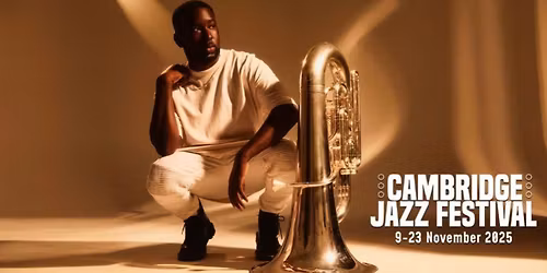 SOLD OUT - Cambridge Jazz Festival 2025 - Theon Cross x NYJO with support from Judah Daniels Trio