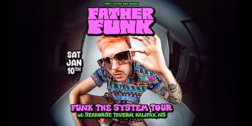 FATHER FUNK - Funk the System Tour Halifax