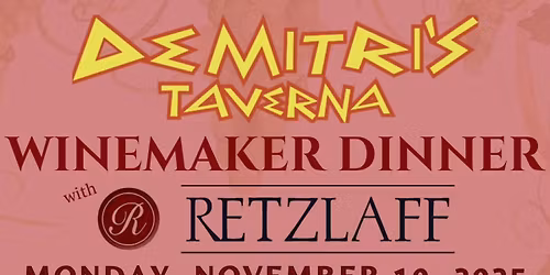 Retzlaff Winemaker Dinner at Demitri\u2019s Taverna, Livermore