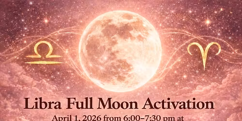 Libra Full Pink Moon Activation Event