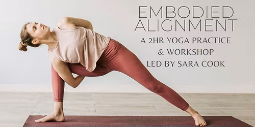 Embodied Alignment: A Special Yoga Workshop & Class