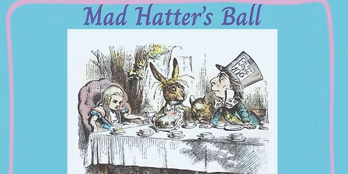 The Mad Hatter's Ball