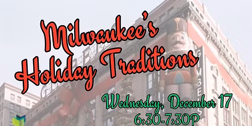 Milwaukee's Holiday Traditions