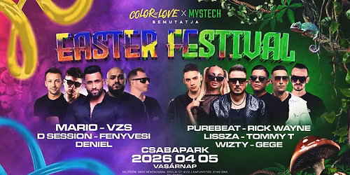 \ud83d\udd25 COLOR OF LOVE x MYSTECH bemutatja: EASTER FESTIVAL