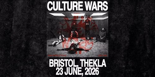 Culture Wars at Thekla, Bristol