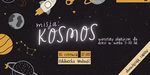 Misja: Kosmos - warsztat plastyczny [ZAPISY]