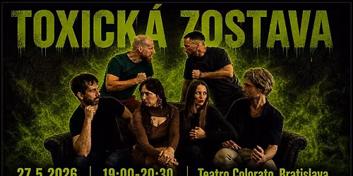 Divadlo improviz\u00e1cie Moment uv\u00e1dza: "Toxick\u00e1 zostava"