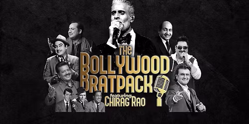 The Bollywood Bratpack Featuring Chirag Rao : London **