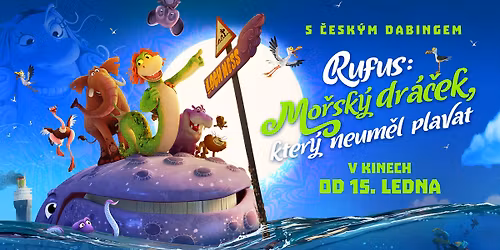Kino \u0160t\u011bp\u00e1nov - Rufus: Mo\u0159sk\u00fd dr\u00e1\u010dek, kter\u00fd neum\u011bl plavat