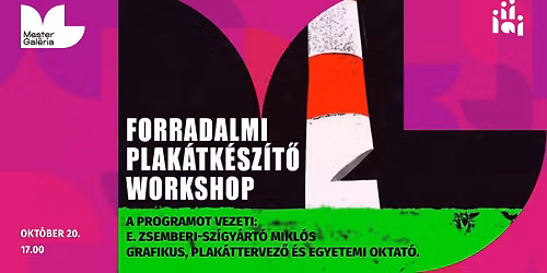 FORRADALMI PLAK\u00c1TK\u00c9SZ\u00cdT\u0150 WORKSHOP