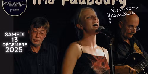 TRIO FAUBOURG ・ chanson française. @noktambül_rennes