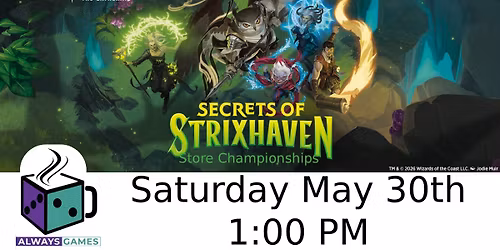 Toujours Jeux Secrets of Strixhaven Store Championship May 30th 1:00PM