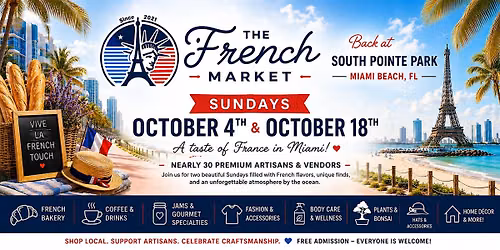 THE FRENCH MARKET IS BACK AT SOUTH POINTE PARK MIAMI BEACH!