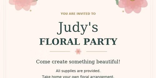 Judys floral party