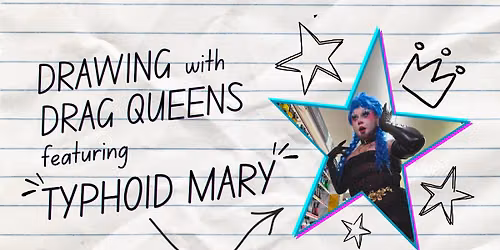 Drawing with Drag Queens featuring Typhoid Mary