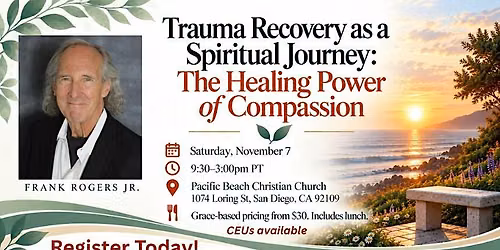 Trauma Recovery as a Spiritual Journey: The Healing Power of Compassion