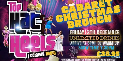 Cabaret Christmas Brunch With Top Hat & Heels Comedy Show At The Mill Dam 