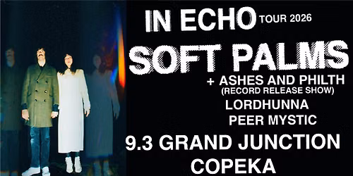 Soft Palms w\/ Ashes and Philth, Lordhunna, Peer Mystic @ Copeka - Grand Junction, CO 9.3.26