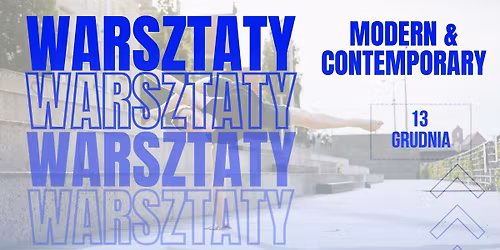 Warsztaty MODERN & CONTEMPORARY Z Marcelem Hryniukiem