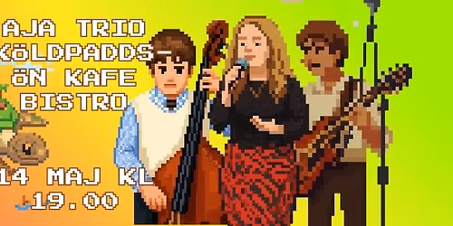 AJA Trio p\u00e5 Sk\u00f6ldpadds\u00f6n Kaf\u00e9 Bistro